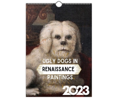 Calendario 2023 de perros feos en cuadros del Renacimiento: la mejor manera de celebrar la fealdad canina!