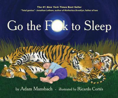 Go The Fuck To Sleep: el libro que todos los padres necesitan